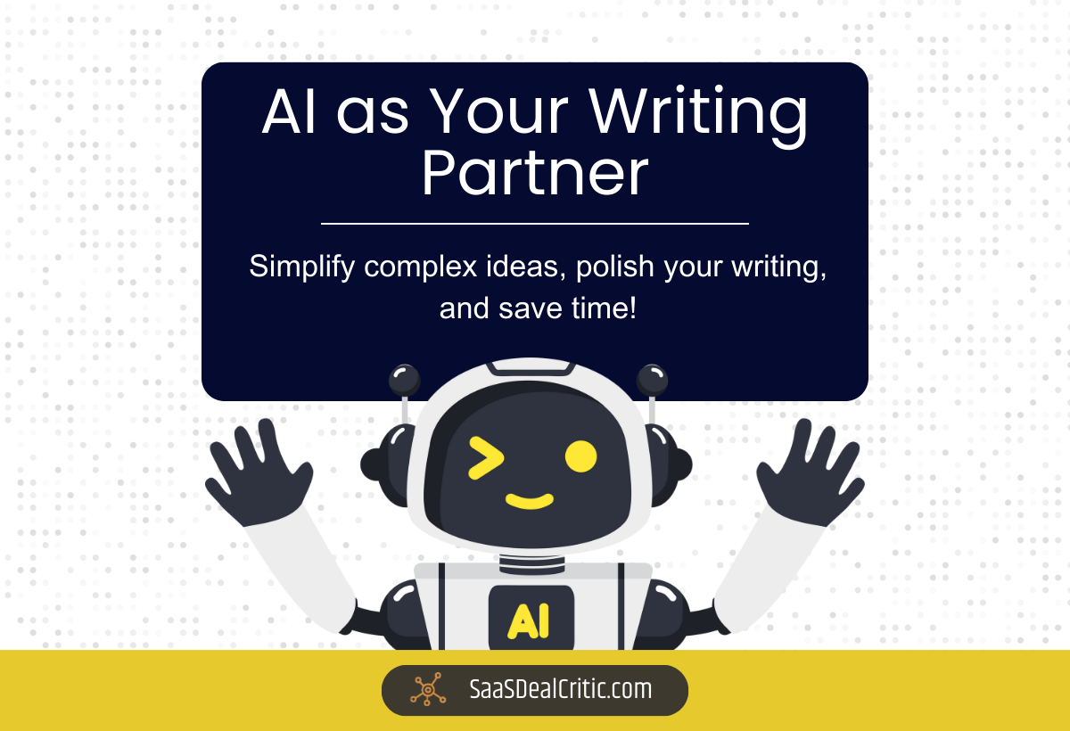 AI as Your Writing Partner – Simplify, Polish, and Save Time